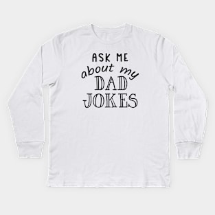 Dad Jokes Kids Long Sleeve T-Shirt